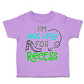 Toddler Clothes I'M Just Here for Recess Toddler Shirt Baby Clothes Cotton