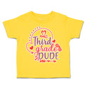 Toddler Clothes Third Grade Dude Toddler Shirt Baby Clothes Cotton