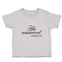 Toddler Clothes He Answered 1 Samuel 1:27 Religious Bible Scriptures Cotton