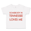 Toddler Clothes Somebody in Tennessee Loves Me Toddler Shirt Baby Clothes Cotton