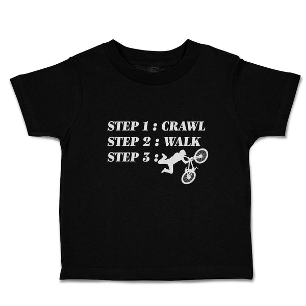 Toddler Clothes Step 1: Crawl Step 2: Walk Step 3: Cycling Sports Toddler Shirt