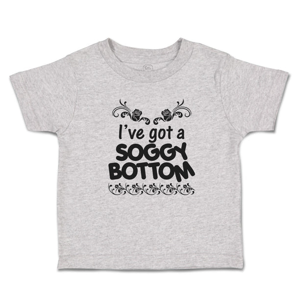 Toddler Clothes I'Ve Got A Soggy Bottom Toddler Shirt Baby Clothes Cotton