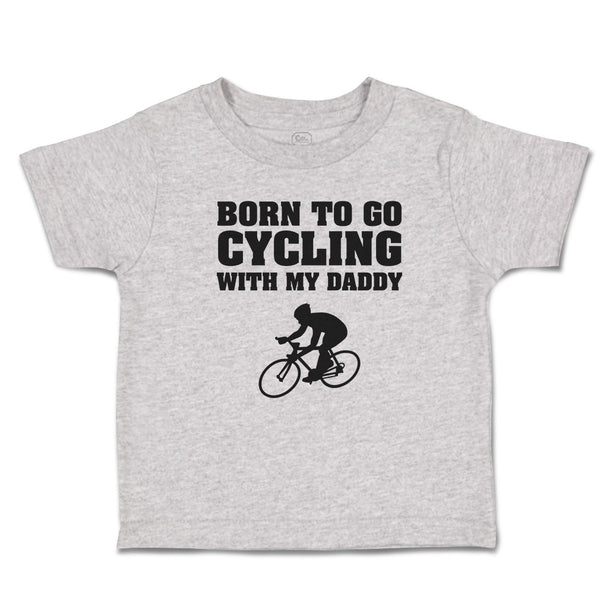 Born to Go Cycling with My Daddy Sports