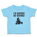 Cute Toddler Clothes I'D Rather Be Riding! Sports Rider Bike Race Toddler Shirt