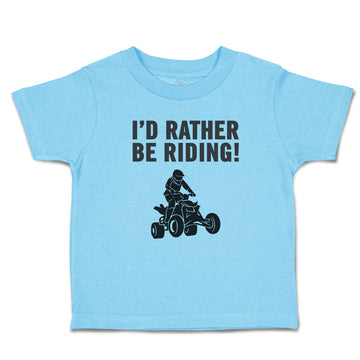 Cute Toddler Clothes I'D Rather Be Riding! Sports Rider Bike Race Toddler Shirt