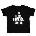 Cute Toddler Clothes Eat. Sleep. Softball. Repeat. Toddler Shirt Cotton