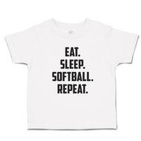 Cute Toddler Clothes Eat. Sleep. Softball. Repeat. Toddler Shirt Cotton