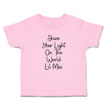 Toddler Clothes Shine Your Light on The World Lil Miss Toddler Shirt Cotton