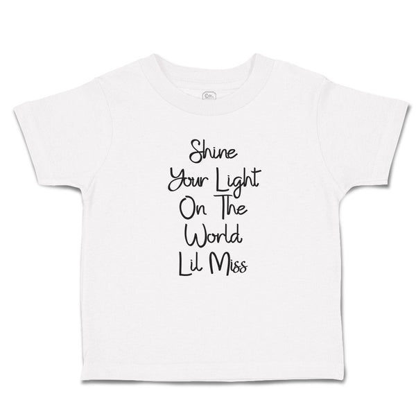 Toddler Clothes Shine Your Light on The World Lil Miss Toddler Shirt Cotton