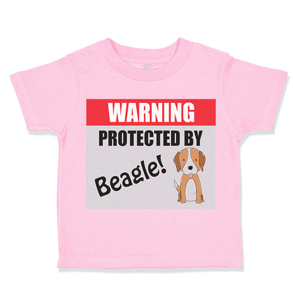 Toddler Clothes Warning Protected by Beagle Dog Lover Pet Toddler Shirt Cotton