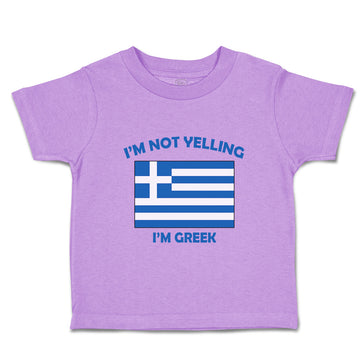 Toddler Clothes I'M Not Yelling I Am Greek Greece Countries Toddler Shirt Cotton