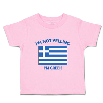 Toddler Clothes I'M Not Yelling I Am Greek Greece Countries Toddler Shirt Cotton